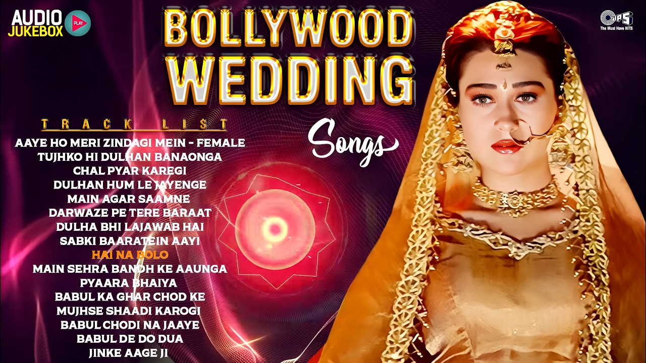 Bollywood Wedding Songs | Shaadi Ke Gane | Tujhko Hi Dulhan Banaonga | Bollywood Marriage Hits