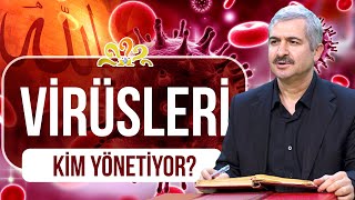 Dr. Burhan SABAZ- Virüsleri kim yönetiyor?