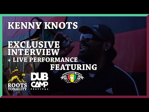 KENNY KNOTS EXCLUSIVE INTERVIEW + LIVE PERFORMANCE | DUB CAMP FESTIVAL 2019
