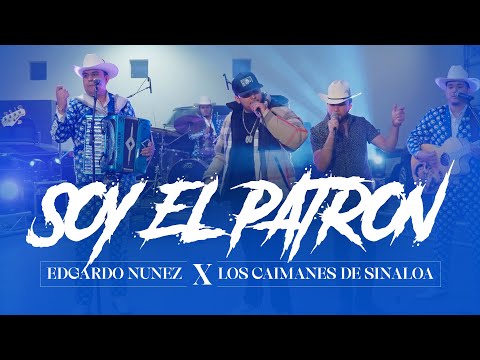 Soy El Patrón - Edgardo Nuñez X Los Caimanes De Sinaloa [Video En Vivo] 2023