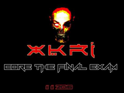 XKRi - Core "The final Exam" 2016