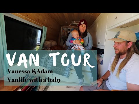 Complete DIY Van Tour with a Baby - Vanessa & Adam