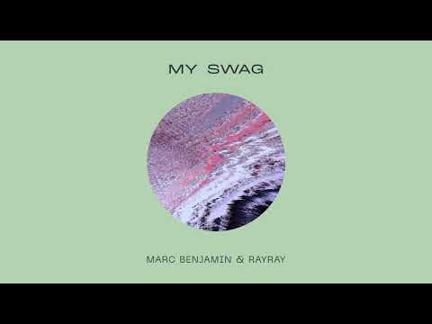 Marc Benjamin & RayRay - My Swag
