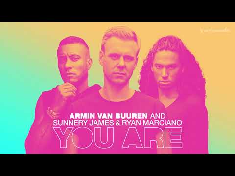 Armin van Buuren and Sunnery James & Ryan Marciano - You Are