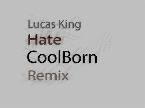 Hate By Lucas King (Coolborn remix) #1