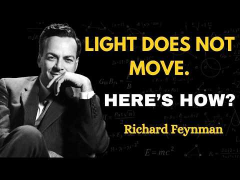 Feynman Explains Why light does not move