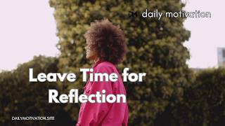 Make Time to Reflect | Stress Techniques