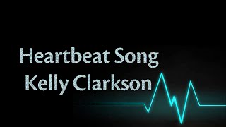 (Lyrics) Heartbeat Song - Kelly Clarkson