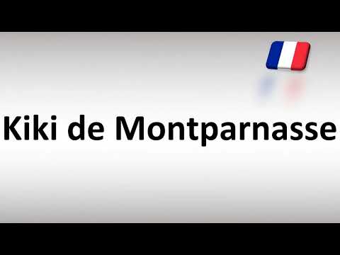 How to Pronounce Kiki de Montparnasse