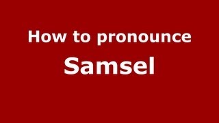 How to pronounce Samsel