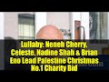 Lullaby: Neneh Cherry, Celeste, Nadine Shah & Brian Eno Lead Palestine Christmas No.1 Charity Bid