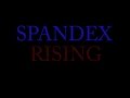 Spandex Rising