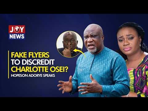 Hopeson Adorye exposes NPP, claims they used fake flyers to smear Charlotte Osei’s EC appointment