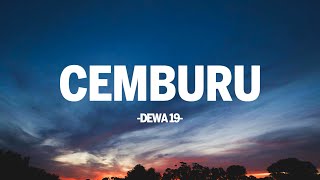 Download lagu Dewa 19 - Cemburu I Lirik Indo mp3