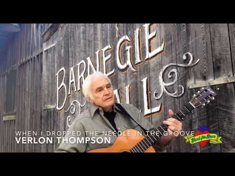 Verlon Thompson- When I Dropped the Needle in the Groove