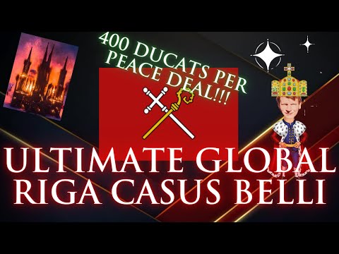 EU4 1.34 Riga Guide - The Ultimate Casus Belli