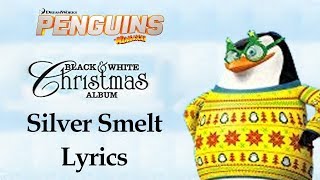 Penguins of Madagascar - Silver Smelt - Lyrics