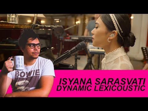 This is dynamic! | Isyana Sarsvati Lexicoustic Ep.1 reaction.