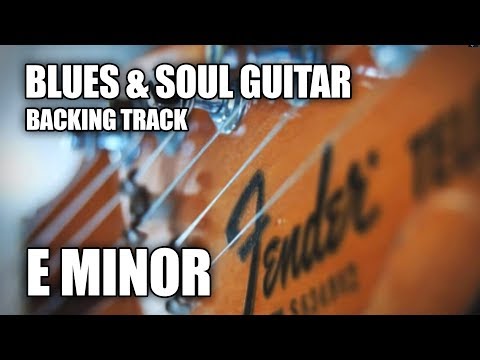 Blues & Soul Guitar Backing Track In E Minor