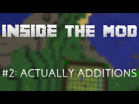 Inside the Mod #2: Actually Additions
