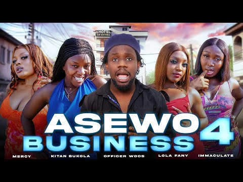 ASEWO BUSINESS 4 (Officer Woos new comedy) | Kiitan Bukola | Lola Fany