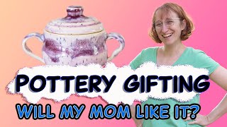 Pottery Gift #1 Will my mom like it?