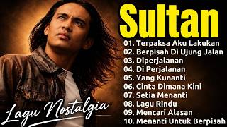 Download lagu SULTAN Full Album Terbaik /  Lagu Nostalgia 90an - Lagu Cinta & Galau / Berpisah Di Ujung Jalan mp3