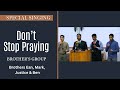 Don T Stop Praying Special Singing Brothers Group
