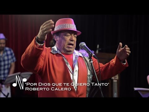 Por Dios Que Te Quiero Tanto - Roberto Calero - Autores en Vivo