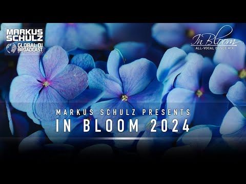 Markus Schulz - In Bloom 2024 | Best in Vocal Dance, Vocal Trance, Vocal Progressive House