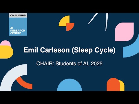 Emil Carlsson (SleepCycle) at CHAIR: Students of AI, 2025