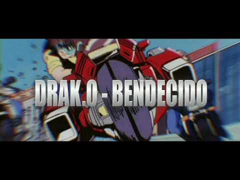 DRAK.O - BENDECIDO
