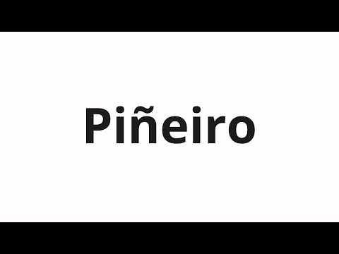 How to pronounce Piñeiro