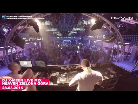 Dj X-Meen Live Mix - Heaven - Zielona Góra - 28.03.2015