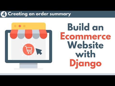Build an Ecommerce Website with Django // Part 4 - Creating an order summary