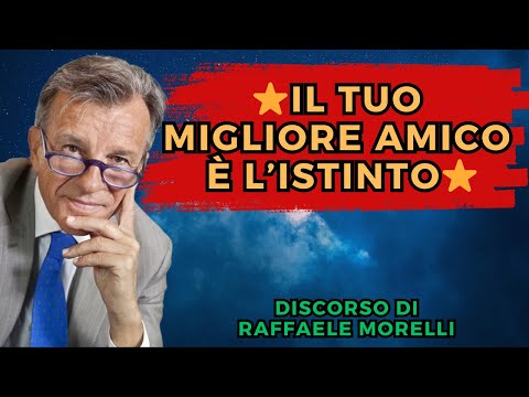 ⭐️IL TUO MIGLIORE AMICO È L’ISTINTO⭐️ - Raffaele Morelli