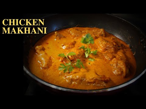 Chicken Makhani Recipe Restaurant Style | Quick & Easy Recipe