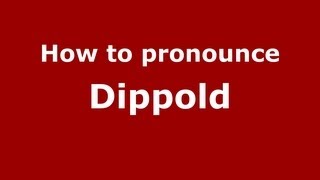 How to pronounce Dippold