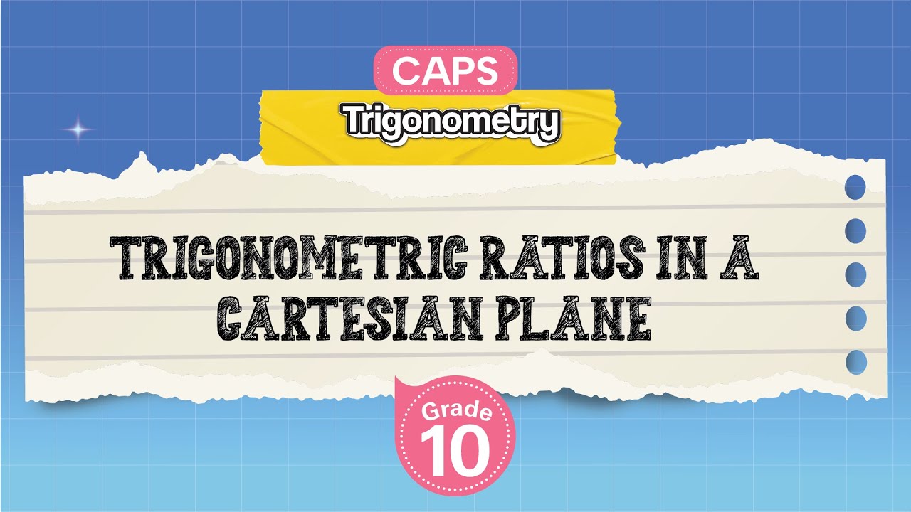 [GRADE 10] Trigonometric Ratios in a Cartesian Plane