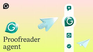Improve Style and Substance With Grammarly’s Proofreader Agent