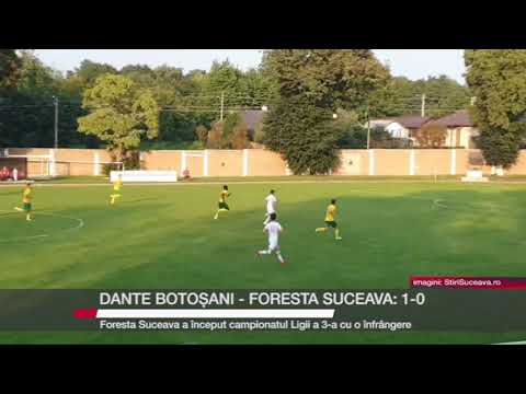 Sport - Dante Botoșani – Foresta Suceava: 1-0