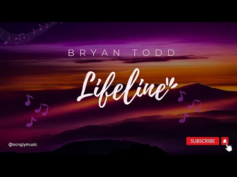 Bryan Todd - LIFELINE feat. Bobby Brinker (lyrics)