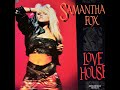 SAMANTHA FOX - LOVE HOUSE (Sulphuric mix) 1988