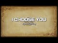 Ryann Darling - I Choose You [Lyrics]