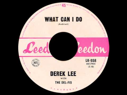 What Can I Do - Derek Lee with The Del Fi's