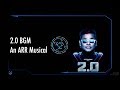 2 0 Background Score 2Point0 An A R Rahman Musical