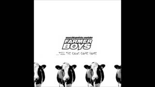 Farmer Boys  - Till The Cows Come Home (Full Album)