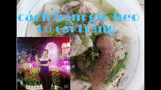 [ NGON LẮM ] 😍Chân Giò Hầm Củ Cải Trắng Siêu Ngon🤩 - Món Ngon Dễ Làm - Ẩm Thực Mỗi Ngày