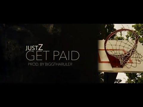 JustZ - Get Paid(Official Music Video)