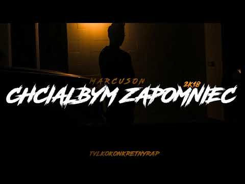 Marcuson - CHCIAŁBYM ZAPOMNIEĆ (2018)